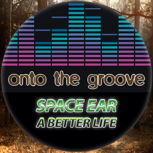 Space Ear - A Better Life [OTG103]